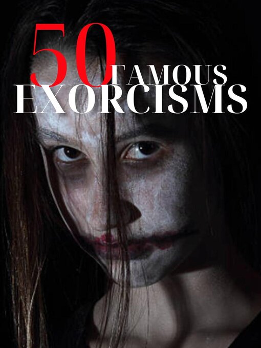 Title details for 50 Famous Exorcisms by Robert J Dornan - Available